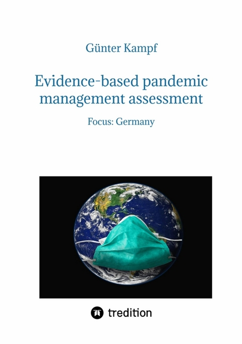 Evidence-based pandemic management assessment - G&uuml;nter Kampf