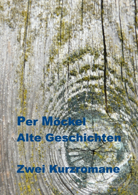 Alte Geschichten - Per M&ouml;ckel