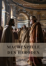 Machtspiele des Herodes - Jeschua ben Eleazar