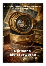 Optische Meisterwerke - Hans P. Kilian
