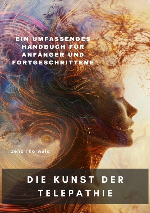 Die Kunst der Telepathie - Zeno Thorwald