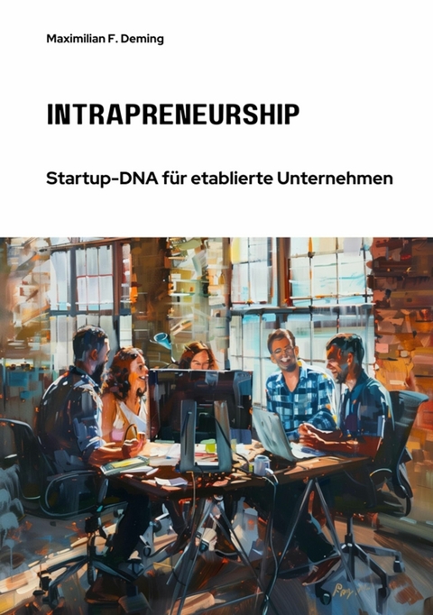 Intrapreneurship - Maximilian F. Deming
