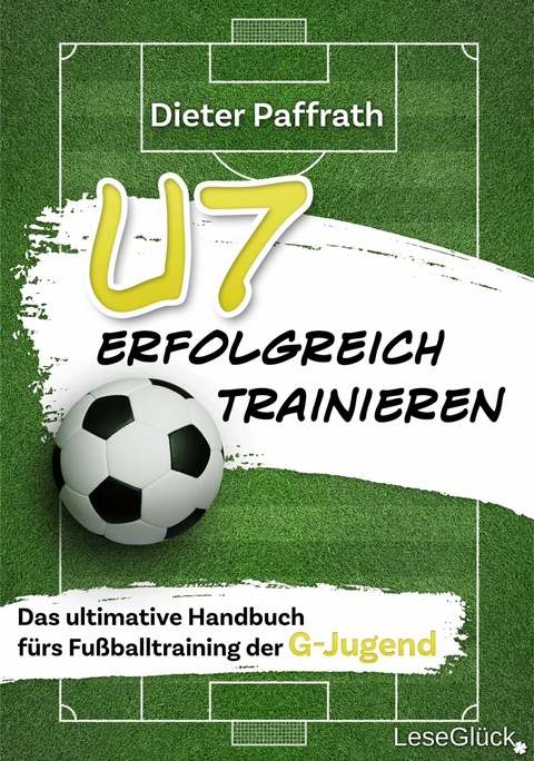 U7 ERFOLGREICH TRAINIEREN - Dieter Paffrath
