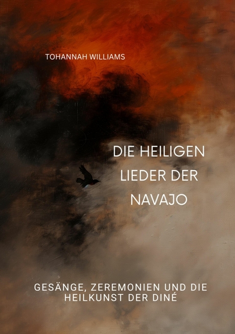 Die heiligen Lieder der Navajo - Tohannah Williams