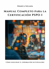 Manual Completo para la Certificación PSPO-I - Franca Solana