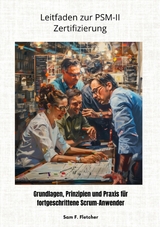Leitfaden zur PSM-II  Zertifizierung - Sam F. Fletcher