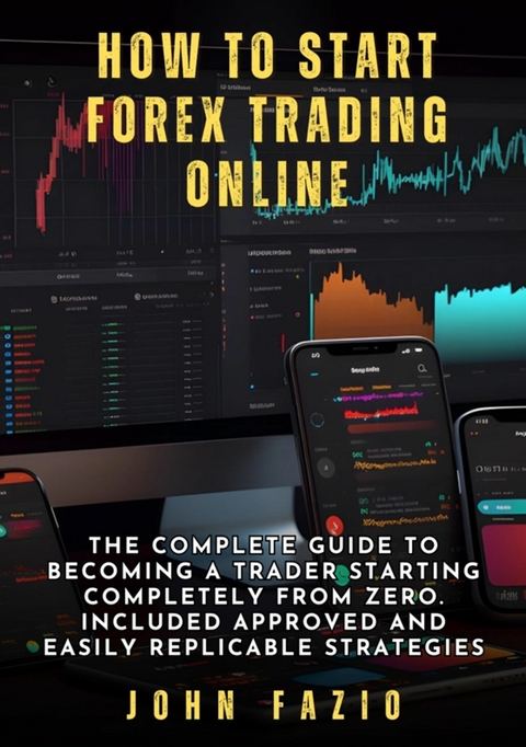 How to Start Forex Trading Online - John Fazio