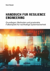 Handbuch für  Resilience Engineering - Sven Hauser