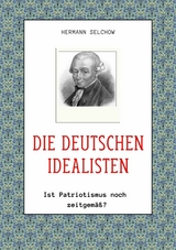 Die deutschen Idealisten - Hermann Selchow