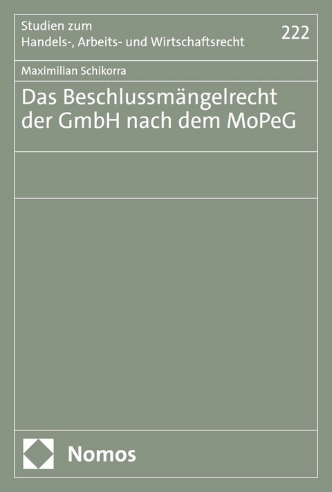 Das Beschlussm&auml;ngelrecht der GmbH nach dem MoPeG - Maximilian Schikorra