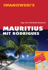 Mauritius mit Rodrigues - Reisef&uuml;hrer von Iwanowski - Stefan Blank, Ulrich Quack