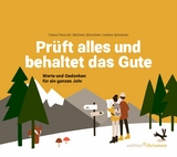 Pr&uuml;ft alles und behaltet das Gute! (1. Thessalonicher 5,21) -  Tobias Petzoldt,  Stefanie Schardien,  Andrea Schneider