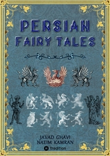 Persian Fairy Tales - Javad Ghavi, Naeim Kamran