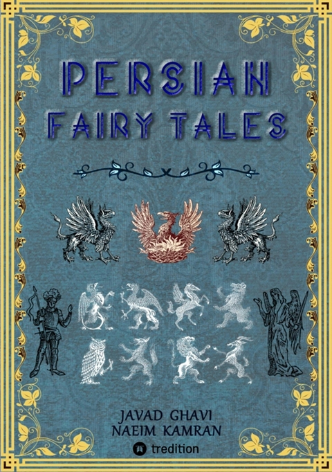 Persian Fairy Tales - Javad Ghavi, Naeim Kamran