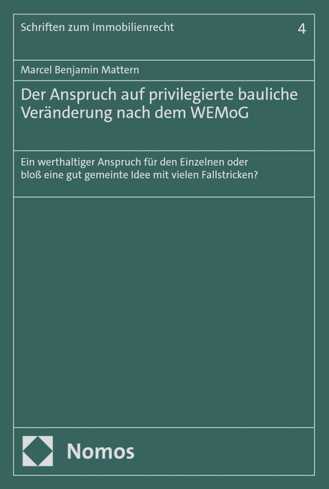 Der Anspruch auf privilegierte bauliche Ver&auml;nderung nach dem WEMoG - Marcel Benjamin Mattern