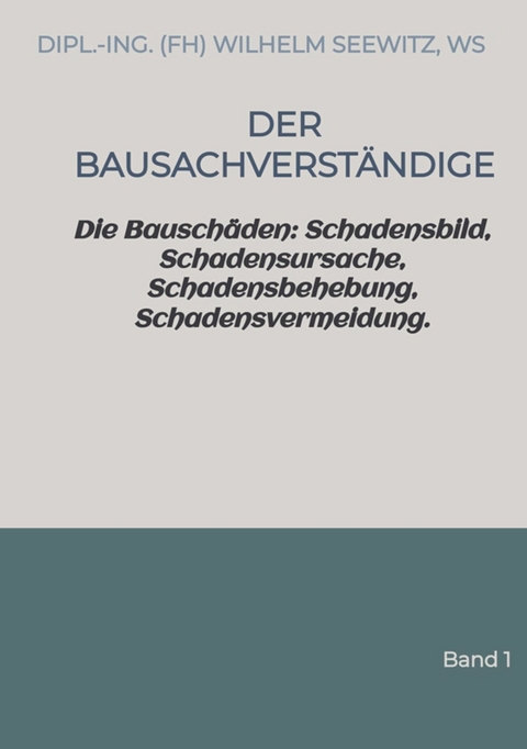 Der Bausachverständige - Dipl.-Ing. (FH) Wilhelm Seewitz,  Ws