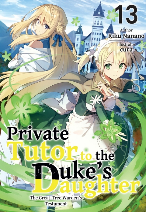 Private Tutor to the Duke&rsquo;s Daughter: Volume 13 - Riku Nanano