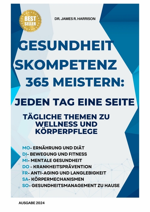 Jeden Tag eine Seite: Gesundheit und Körper 365 - Harrison Dr. James R.