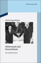 Mitterrand und Deutschland - Ulrich Lappenk&uuml;per