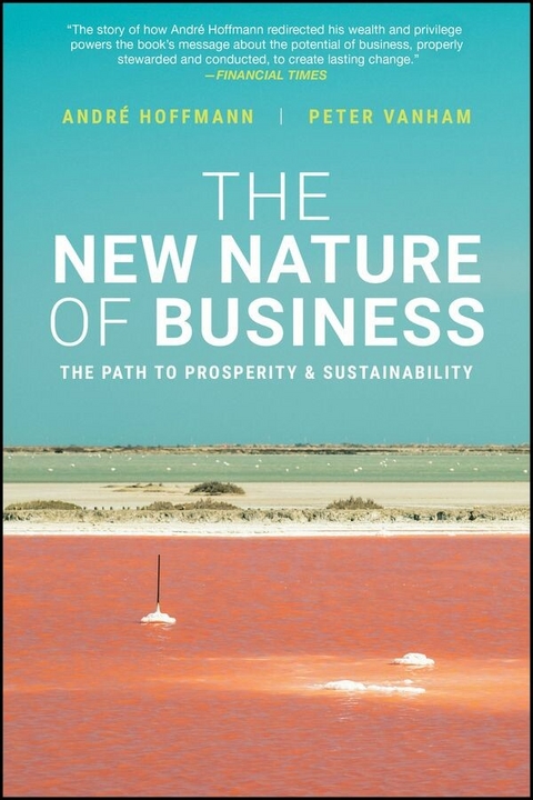 The New Nature of Business - Andre Hoffmann, Peter Vanham