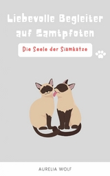Die Seele der Siamkatze - Aurelia Wolf