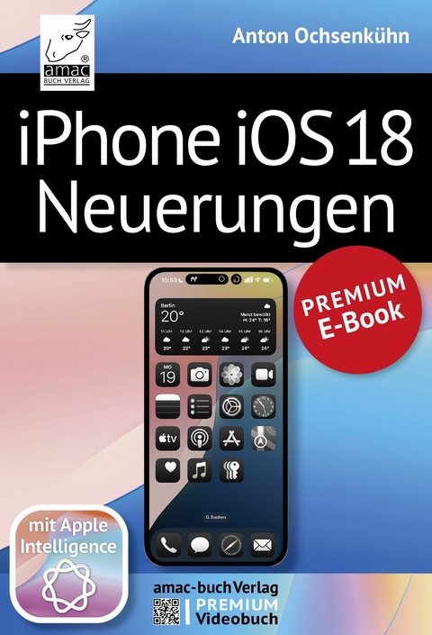 iPhone iOS 18 Neuerungen -  Anton Ochsenkühn