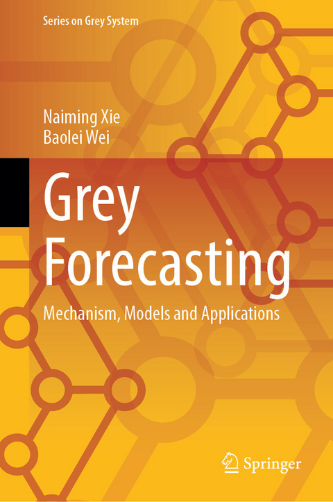 Grey Forecasting - Naiming Xie, Baolei Wei