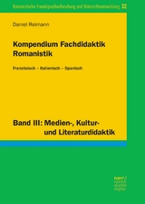 Kompendium Fachdidaktik Romanistik. Franz&ouml;sisch &ndash; Italienisch &ndash; Spanisch - Daniel Reimann
