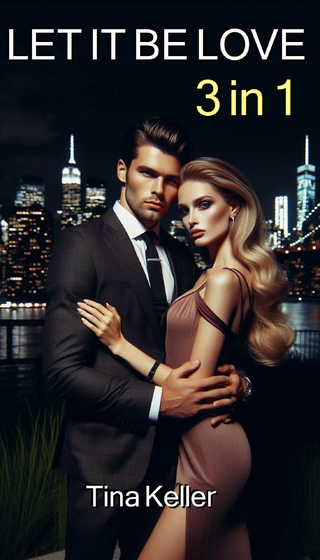 Let it be Love - Sammelband 3 in 1