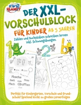 Der XXL-Vorschulblock f&uuml;r Kinder ab 5 Jahren: Zahlen und Buchstaben schreiben lernen inkl. Schwung&uuml;bungen. Perfekt f&uuml;r Kindergarten, Vorschule und Grundschule! Spielend leicht zu gro&szlig;en Lernerfolgen -  Emma Lavie