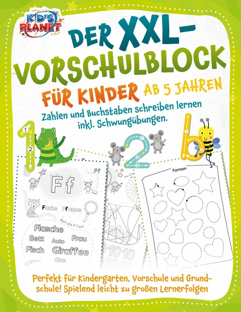 Der XXL-Vorschulblock f&uuml;r Kinder ab 5 Jahren: Zahlen und Buchstaben schreiben lernen inkl. Schwung&uuml;bungen. Perfekt f&uuml;r Kindergarten, Vorschule und Grundschule! Spielend leicht zu gro&szlig;en Lernerfolgen -  Emma Lavie