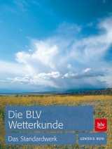 Die BLV Wetterkunde - G&uuml;nter D. Roth