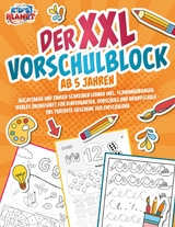 Der XXL-Vorschulblock ab 5 Jahren: Buchstaben und Zahlen schreiben lernen inkl. Schwung&uuml;bungen. Ideales &Uuml;bungsheft f&uuml;r Kindergarten, Vorschule und Grundschule - Das perfekte Geschenk zur Einschulung -  Julia Sommerfeld