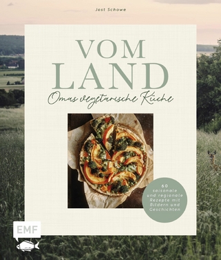 Vom Land - Omas vegetarische Küche