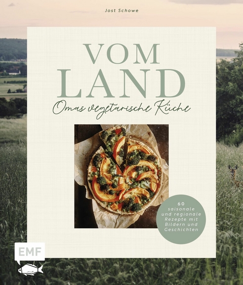 Vom Land - Omas vegetarische K&uuml;che -  Jost Schowe