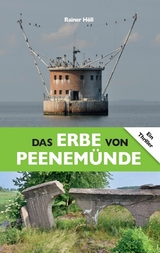 Das Erbe von Peenemünde - Rainer Höll