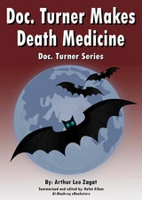 Doc. Turner Makes Death Medicine -  Arthur Leo Zagat
