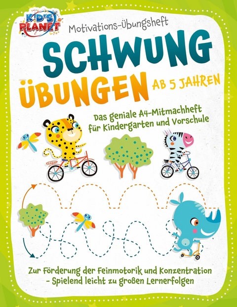Motivations-&Uuml;bungsheft! Schwung&uuml;bungen ab 5 Jahren: Das geniale A4-Mitmachheft f&uuml;r Kindergarten und Vorschule zur F&ouml;rderung der Feinmotorik und Konzentration - Spielend leicht zu gro&szlig;en Lernerfolgen -  Julia Sommerfeld