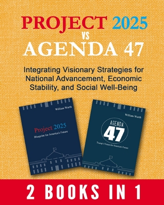 Project 2025 vs Agenda 47