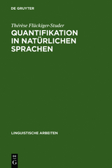 Quantifikation in nat&uuml;rlichen Sprachen - Th&eacute;r&egrave;se Fl&uuml;ckiger-Studer