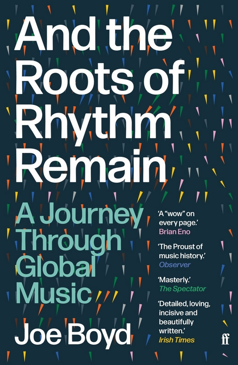 And the Roots of Rhythm Remain -  Joe Boyd