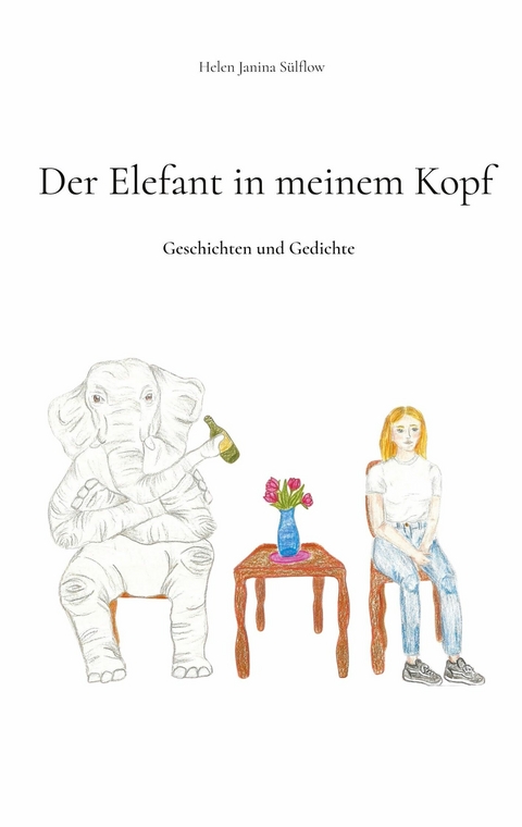 Der Elefant in meinem Kopf - Helen Janina S&uuml;lflow