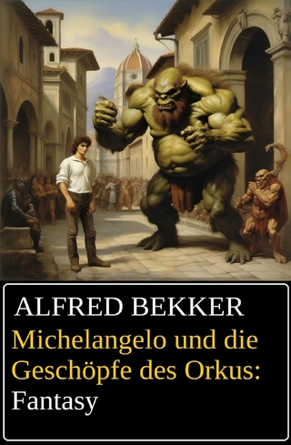 Michelangelo und die Geschöpfe des Orkus: Fantasy
