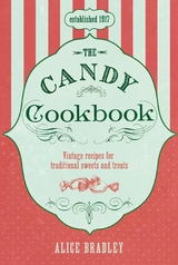 The Candy Cookbook -  Alice Bradley
