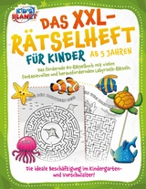 Das XXL-R&auml;tselheft f&uuml;r Kinder ab 5 Jahren: Das f&ouml;rdernde A4-R&auml;tselbuch mit fantasievollen und herausfordernden Labyrinth-R&auml;tseln. Die ideale Besch&auml;ftigung im Kindergarten- und Vorschulalter! -  Elena Liebing