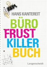 B&uuml;roFrustKillerBuch - Hans Kantereit