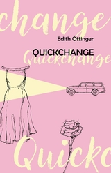 Quickchange - Edith Ottinger