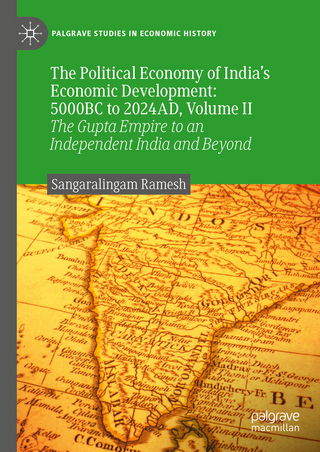 The Political Economy of India’s Economic Development: 5000BC to 2024AD, Volume II