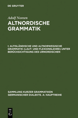 Adolf Noreen: Altnordische Grammatik / Altisl&auml;ndische und altnorwegische Grammatik (Laut- und Flexionslehre) unter Ber&uuml;cksichtigung des Urnordischen - Adolf Noreen