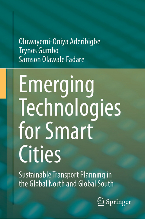 Emerging Technologies for Smart Cities - Oluwayemi-Oniya Aderibigbe, Trynos Gumbo, Samson Olawale Fadare